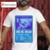 Oh He Dead Fall Winter Tour Dates T Shirt