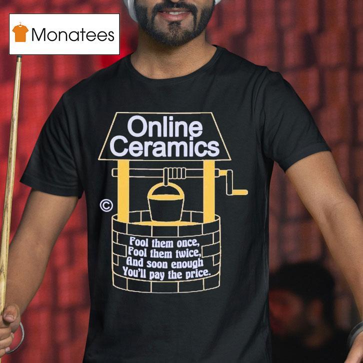 Online Ceramics Fool Me Once Fool Them Twice And Soon Enough You Re Pay The Price Halloween T Shirt Online Ceramics Fool Me Once Fool Them Twice And Soon Enough You Re Pay The Price Halloween T Shirt