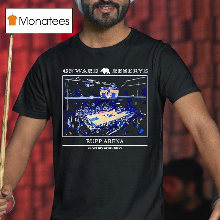 Onward Reserve Rupp Arena University Of Kentucky Wildcats T Shirt Onward Reserve Rupp Arena University Of Kentucky Wildcats T Shirt