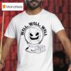 Oogie Boogie Well Well Well Halloween T Shirt