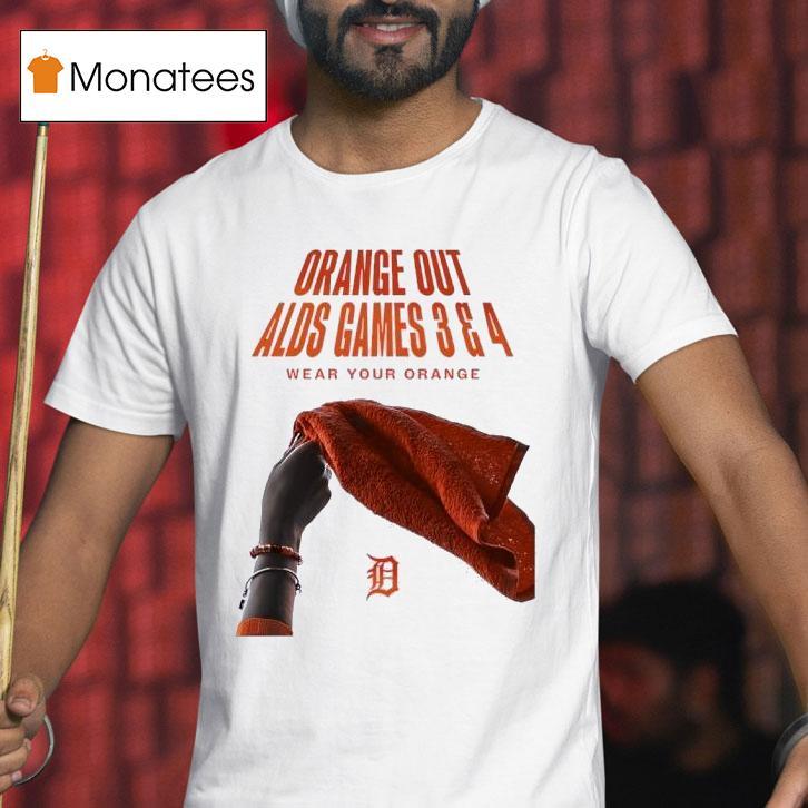 Orange Out Alds Games And Wear Your Orange Detroit Tigers T Shirt Orange Out Alds Games And Wear Your Orange Detroit Tigers T Shirt