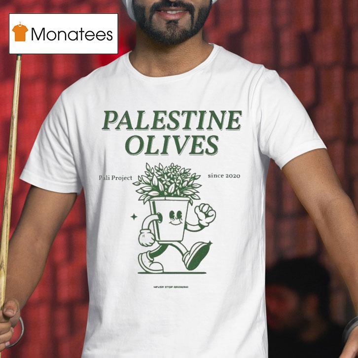 Palestine Olives Pali Project Since T Shirt Palestine Olives Pali Project Since T Shirt