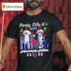 Philadelphia Phillies Party Like It S Bryce Harper And Kyle Schwarber Signatures Logo T Shirt
