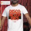 Poolside Disco Never Dies We Will Dance Again T Shirt