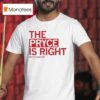Pryce Is Right Pryce Sandfor T Shirt