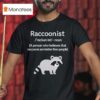 Raccoonist Noun Meaning Definition T Shirt