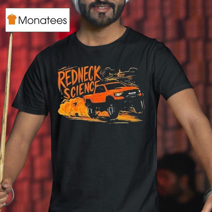 Redneck Science Trx For Truck Lovers T Shirt Redneck Science Trx For Truck Lovers T Shirt