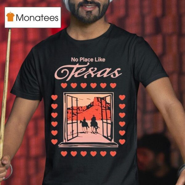 Role Model No Place Like Texas Cowboy T Shirt