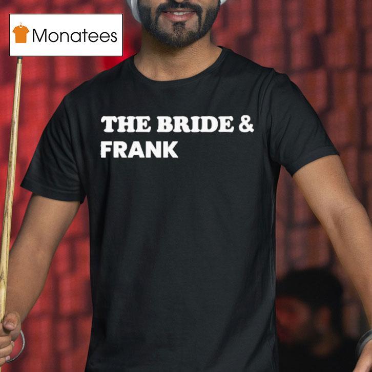 Saturday Night Live Jake Gyllenhaal The Bride And Frank T Shirt Saturday Night Live Jake Gyllenhaal The Bride And Frank T Shirt