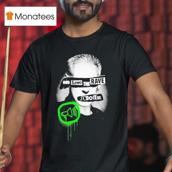 Scooter God Save The Rave T Shirt Scooter God Save The Rave T Shirt