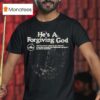 Seu Worship He S A Forgiving God T Shirt