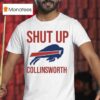 Shut Up Collinsworth Buffalo Bills T Shirt