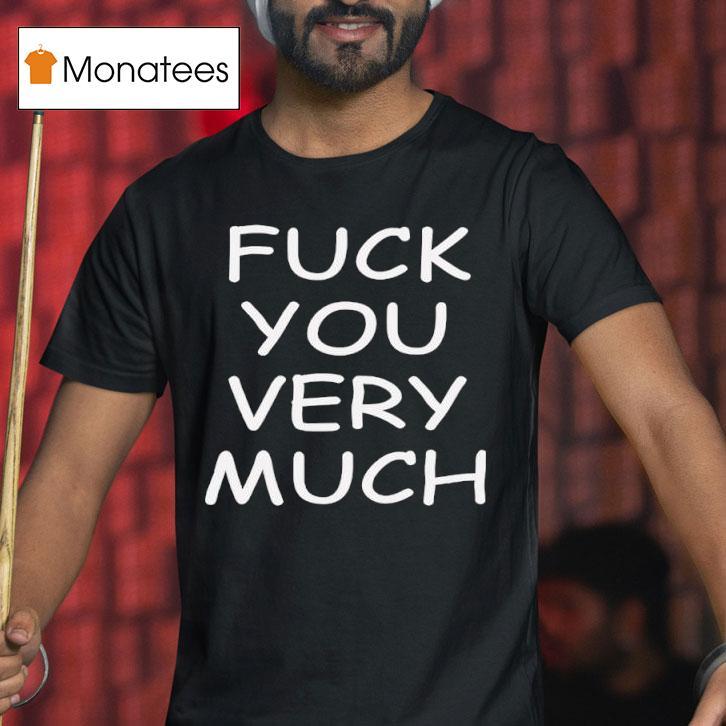 Slash Fuck You Very Much T Shirt Slash Fuck You Very Much T Shirt