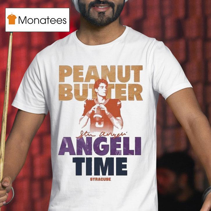 Steve Angeli Syracuse Orange Peanut Butter Angeli Time T Shirt Steve Angeli Syracuse Orange Peanut Butter Angeli Time T Shirt