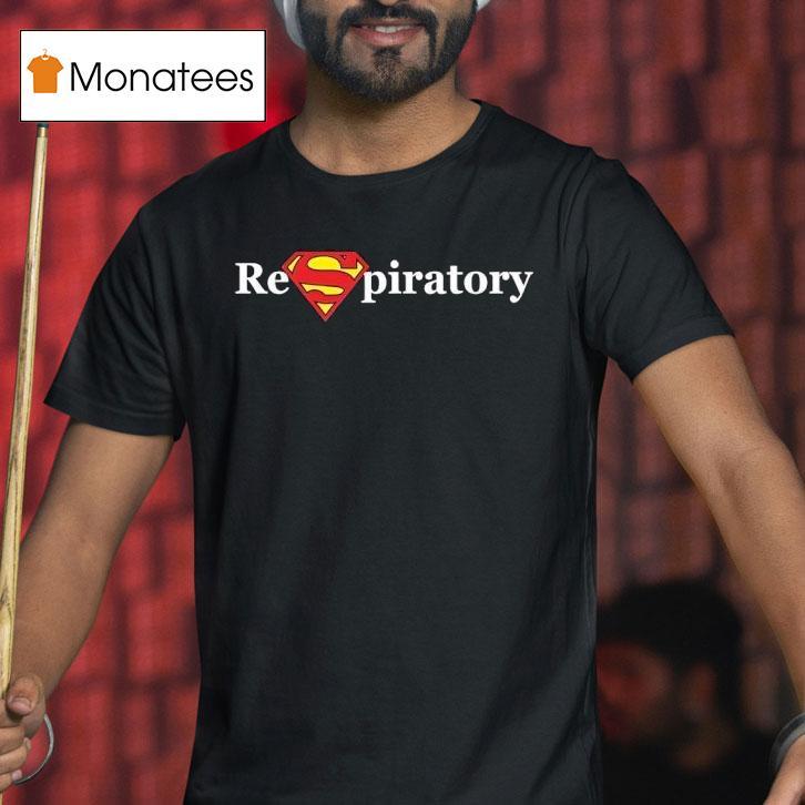 Super Respiratory T Shirt Super Respiratory T Shirt