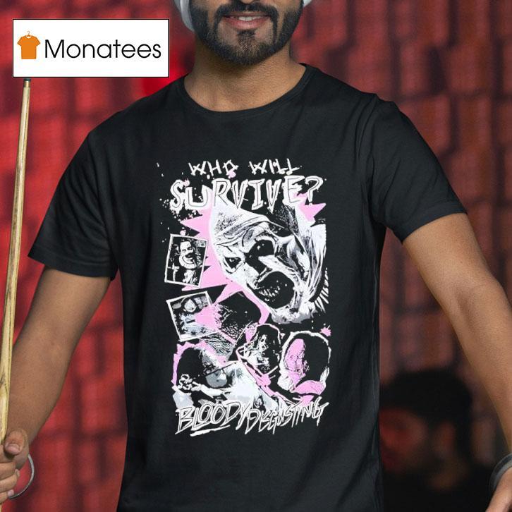 Terrifier X Bloody Disgusting Who Will Survive T Shirt Terrifier X Bloody Disgusting Who Will Survive T Shirt