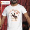 Texas Longhorns Hook Em Horns Cowboy Riding Horse Rock On T Shirt