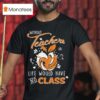 Texas Longhorns Without Teachers Life Would Have No Class Apple Diamond T Shirt