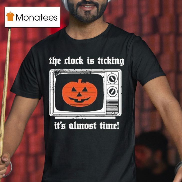 The Acacia Strain The Clock Is Ticking It S Almost Time Tv Mask Halloween T Shirt The Acacia Strain The Clock Is Ticking It S Almost Time Tv Mask Halloween T Shirt