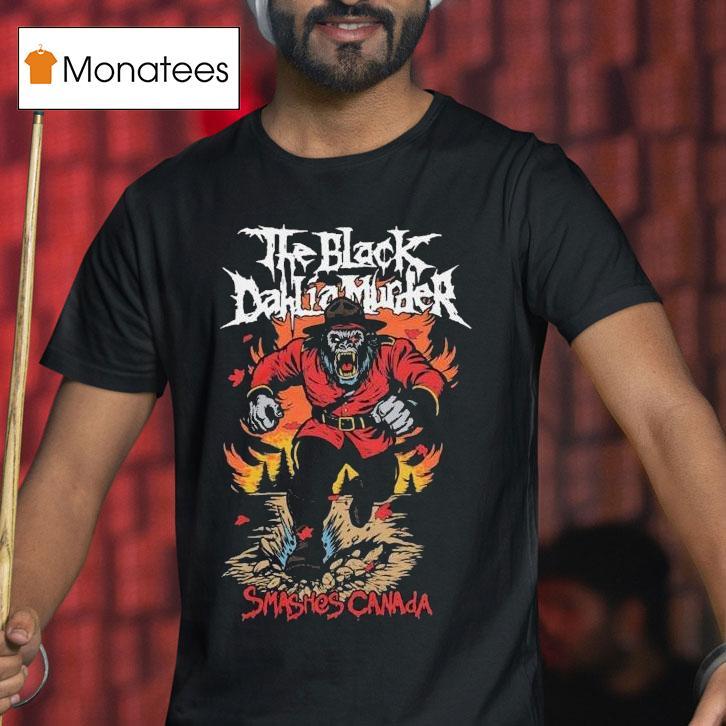 The Black Dahlia Murder Smashes California At Doug Mitchell Thunderbird Sports Centre In Vancouver Canada On October T Shirt The Black Dahlia Murder Smashes California At Doug Mitchell Thunderbird Sports Centre In Vancouver Canada On October T Shirt