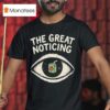 The Great Noticing Juice Eye T Shirt