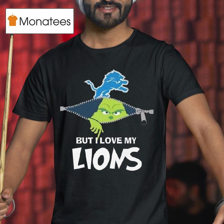 The Grinch But I Love My Detroit Lions T Shirt The Grinch But I Love My Detroit Lions T Shirt