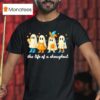 The Life Of A Showghoul Funny Spooky Halloween Spirit Outfi T Shirt