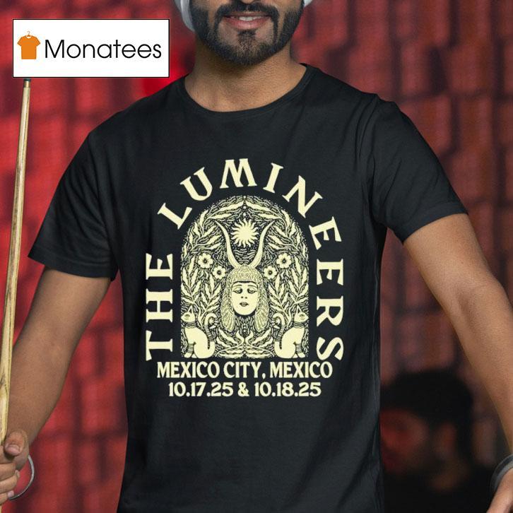 The Lumineers Tour Mexico City T Shirt The Lumineers Tour Mexico City T Shirt