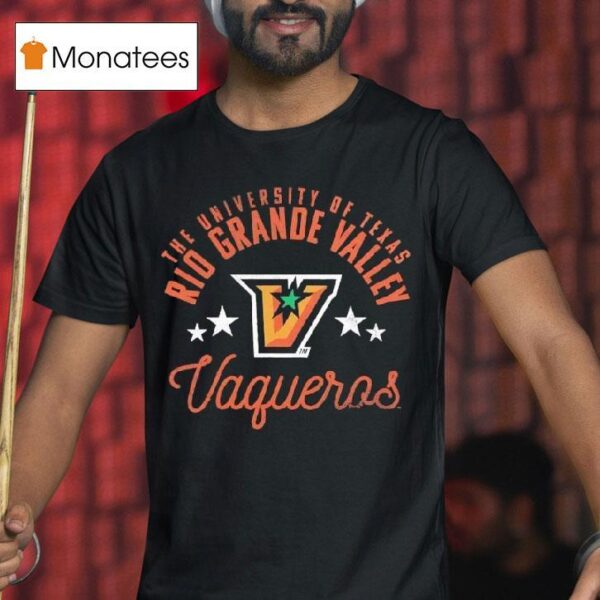 The University Of Texas Rio Grande Valley Vaqueros T Shirt