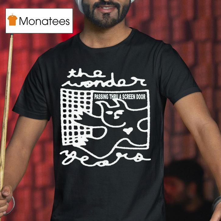 The Wonder Years Passing Thru A Screen Door T Shirt The Wonder Years Passing Thru A Screen Door T Shirt