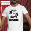 Them To Boys Inside Ppp T Shirt