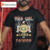 This Girl Loves Her Green Bay Packers Skeleton Heart Hands Halloween T Shirt