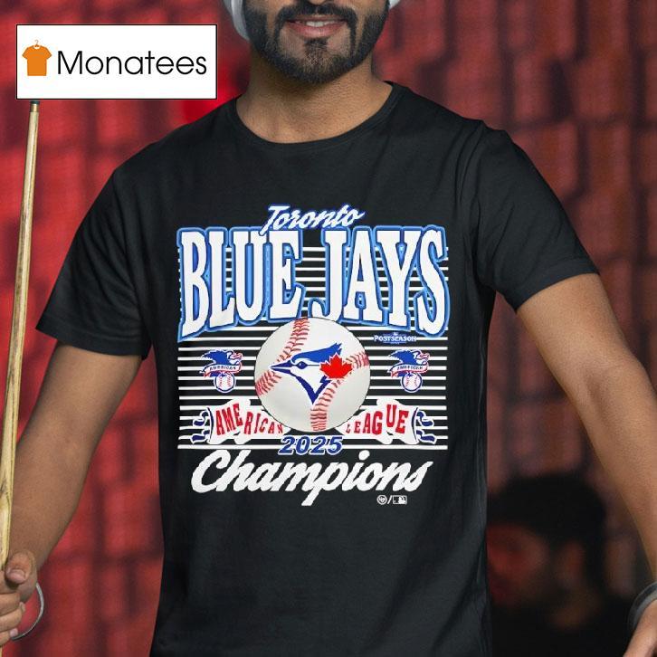 Toronto Blue Jays American League Champions Postseason T Shirt Toronto Blue Jays American League Champions Postseason T Shirt