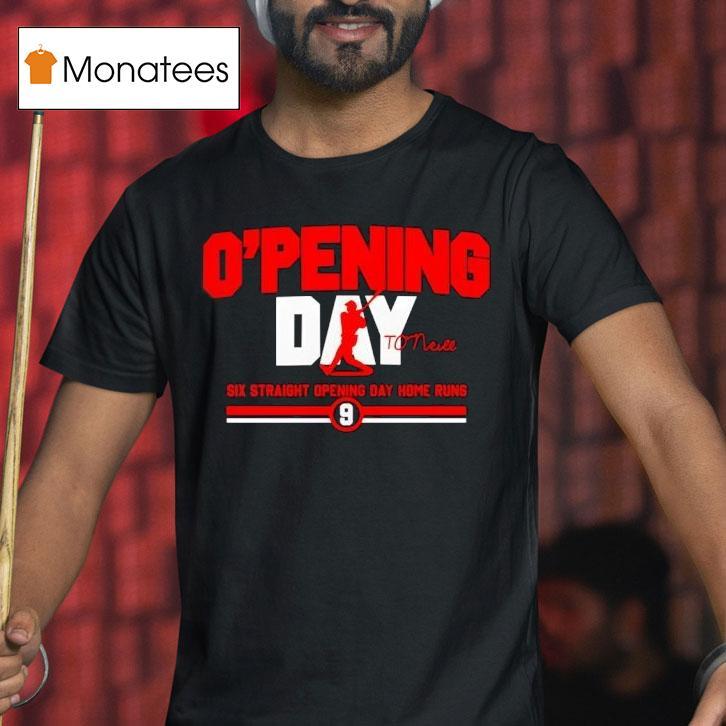 Tyler O Neill O Pening Day Six Straight Opening Day Home Runs Signature T Shirt Tyler O Neill O Pening Day Six Straight Opening Day Home Runs Signature T Shirt