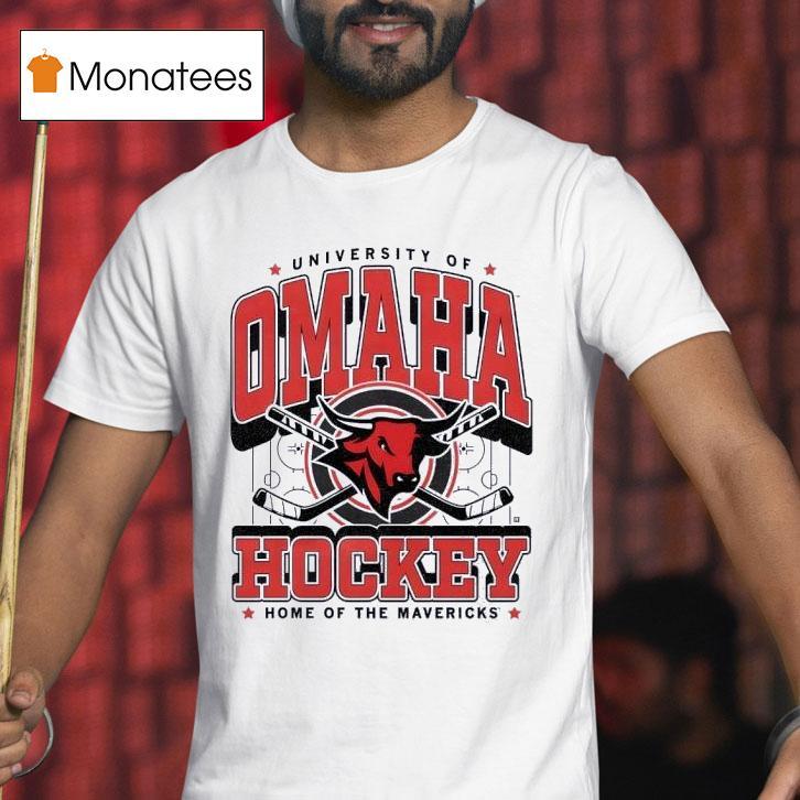 University Of Omaha Hockey Home Of The Mavericks T Shirt University Of Omaha Hockey Home Of The Mavericks T Shirt