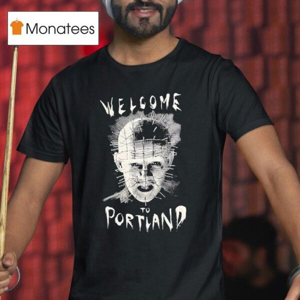 Welcome To Portland T Shirt