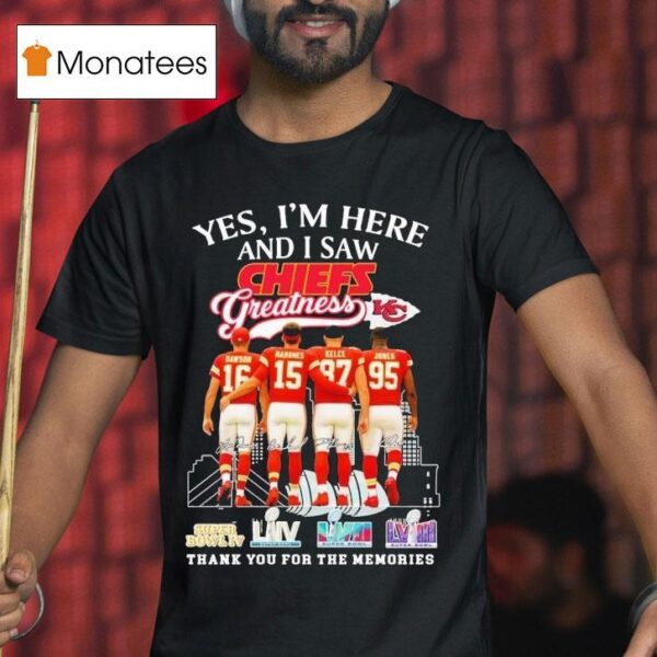 Yes I M Old But I Saw Kansas City Chiefs Greatness Thank You For The Memories Super Bowl Signatures T Shirt