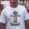 World Series Champions Los Angeles Dodgers Trophy T Shirt