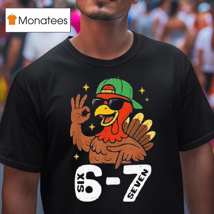 Six Seven Turkey Gen Z Alpha Meme T Shirt Six Seven Turkey Gen Z Alpha Meme T Shirt