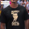 Against Me George Bush T Shirt