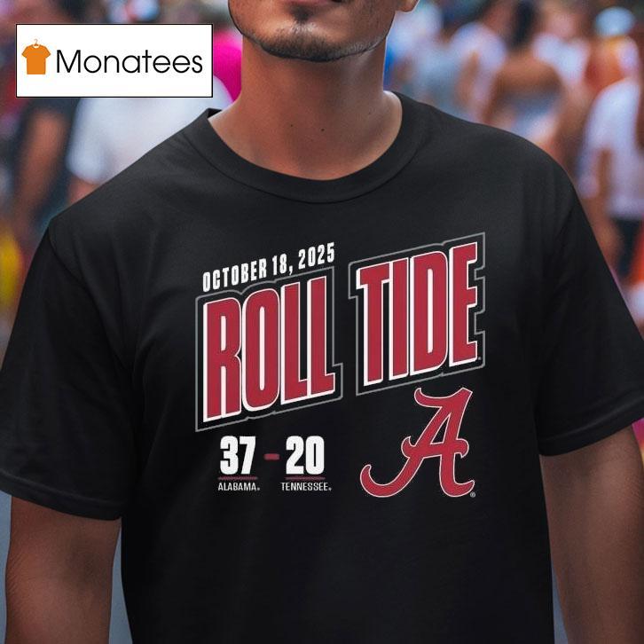 Alabama Crimson Tide Vs Tennessee Volunrs Score T Shirt Alabama Crimson Tide Vs Tennessee Volunrs Score T Shirt