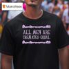 All Men Are Cremated Equal Skulls T Shirt
