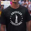 American Excellence Statue Of Liberty T Shirt