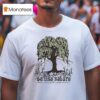 Be Like Nature Share Resources With No Profit Incentives Tree T Shirt