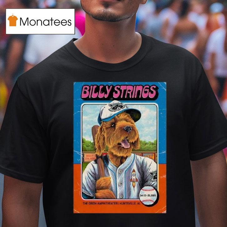 Billy Strings The Orion Amphitheater In Huntsville Al October T Shirt Billy Strings The Orion Amphitheater In Huntsville Al October T Shirt