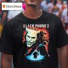 Black Phone Dead Is Just A Word You Have Been Warned T Shirt