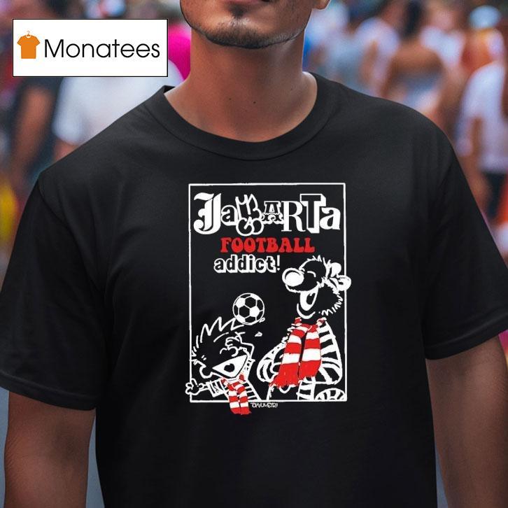 Calvin V Hobbes Jaarta Football Addic T Shirt Calvin V Hobbes Jaarta Football Addic T Shirt
