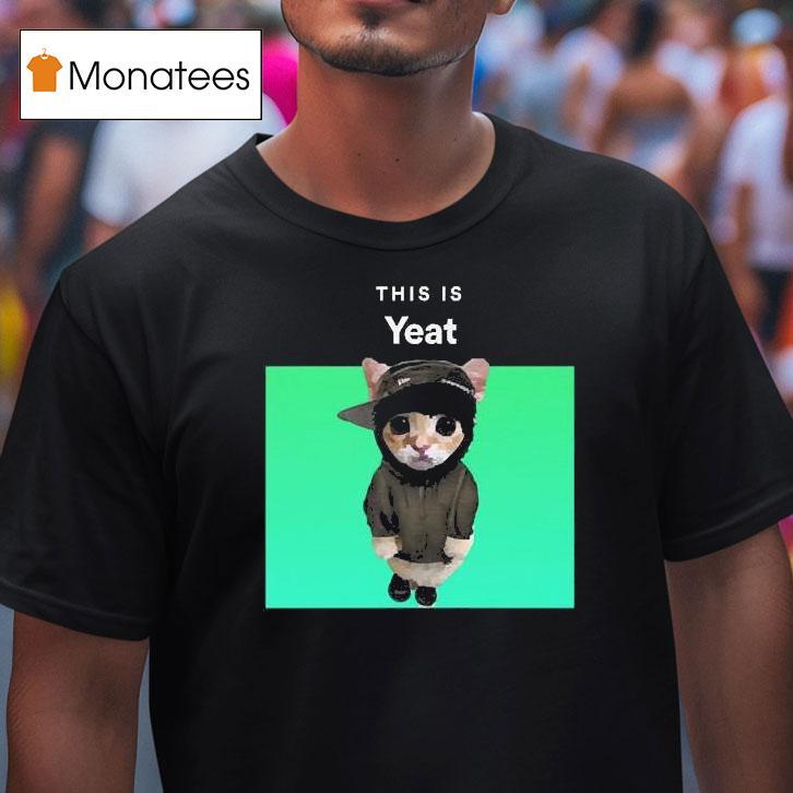 Cat This Is Yeat V T Shirt Cat This Is Yeat V T Shirt