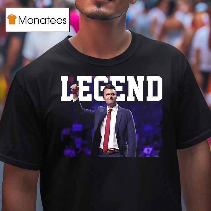 Charlie Kirk Legend T Shirt Charlie Kirk Legend T Shirt