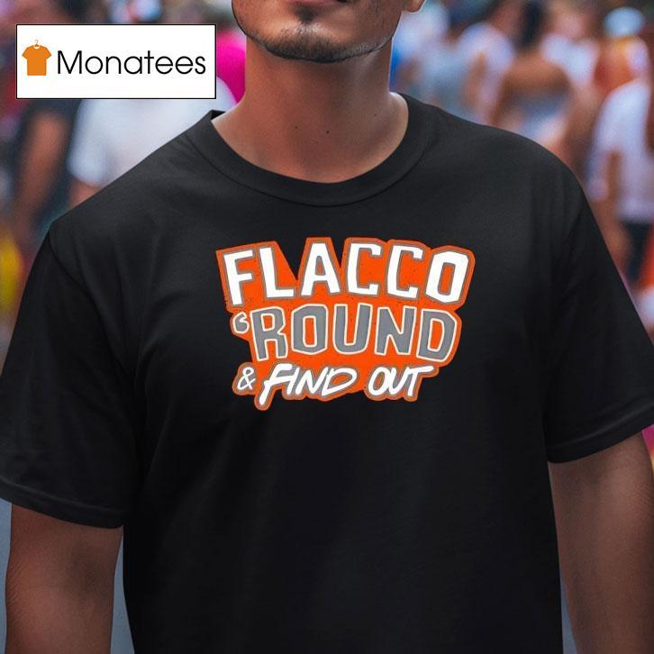 Cleveland Browns Flacco Round And Find Ou T Shirt Cleveland Browns Flacco Round And Find Ou T Shirt